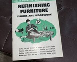 Refinishing Furniture Floors &amp; Woodwork by Popular Mechanics Booklet No ... - $8.91