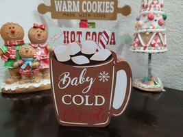 Christmas Hot Cocoa Baby It&#39;s Cold Outside Tabletop Wood Sign Decor 5.75&quot; - £17.36 GBP