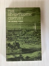 The Seventeenth Century - Sir George Clark - Western Civilization In 1600s - £2.58 GBP