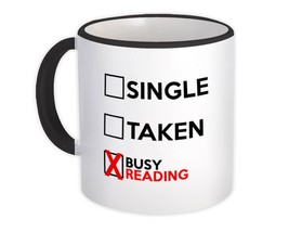 Single Taken Busy Reading : Gift Mug Relationship Status Funny Passion Hobby Jok - £12.57 GBP