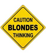 Caution Blondes Thinking Novelty Mini Metal Crossing Sign - £13.54 GBP