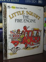 Kenworthy, Catherine THE FIRE ENGINE Little Squirt 1st Edition 2nd Printing - $60.00