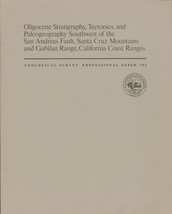 Oligocene Stratigraphy Tectonics and Paleogeography Southwest of the San Andreas - £10.30 GBP