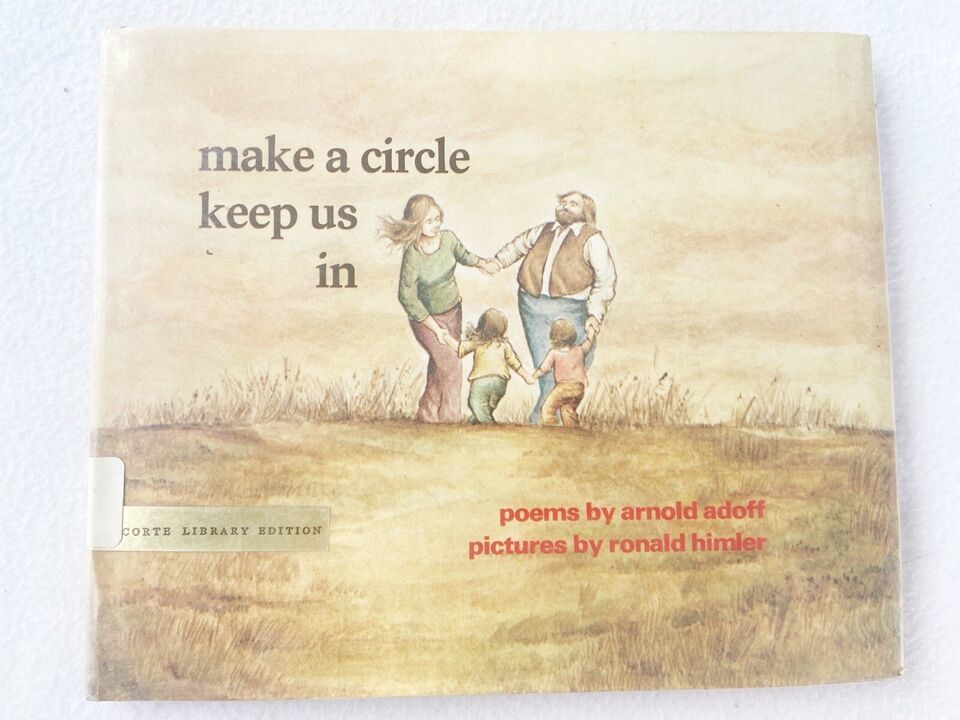 MAKE A CIRCLE, KEEP US IN: POEMS FOR A GOOD DAY By Arnold Adoff - HC 1975 - $5.60