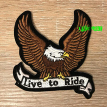 LIVE TO RIDE PATCH embroidered biker patches motorcycle vest jacket eagl... - $5.99