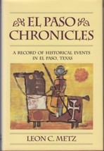 El Paso Chronicles: Record Of Historical Events In El Paso, Texas (1993) Signed - £14.11 GBP