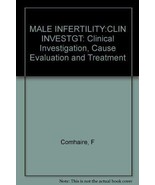 Male Infertility : Clinical Investigation, Cause Evaluation and T - £54.02 GBP