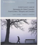 Substance Abuse: Information for School Counselors 5th Edition by Fisher... - $26.45