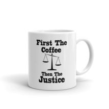 First The Coffee Then The Justice, Great Gift For Judge, Lawyer, Novelty mug - £13.70 GBP+