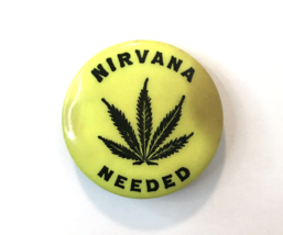 Vintage NIRVANA NEEDED Button Pin Marijuana Pot Leaf Neon Yellow Black 1.25&quot; - £9.55 GBP