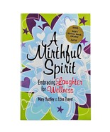 A Mirthful Spirit by Mary Huntley and Edna Thayer 2008 Paperback Humor S... - $15.99