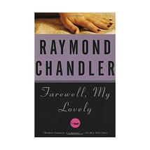 Farewell, My Lovely Raymond Chandler - $15.00