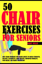 50 Chair Exercises for Seniors: Best Chair Workout for Older Adults to Build Str - £9.01 GBP