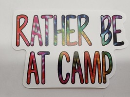 Rather Be At Camp Multicolor Fun Sticker Decal Quote Super Cute Embellishment - £1.75 GBP