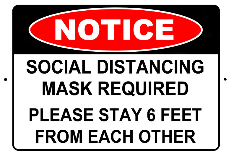 Primary image for NOTICE SOCIAL DISTANCING MASK REQUIRED 6 FT SAFETY 8 X 12 ALUMINUM SIGN 19