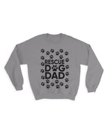 Rescue Dog Dad : Gift Sweatshirt Paw Pet Father Dog Lover Animal - £23.33 GBP