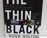 The Thin Black Line: True Stories by Black Law Enforcement Officers Poli... - $33.07