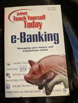 Sams Teach Yourself e-Banking Today (Sams Teach Yourself Today) - £4.66 GBP