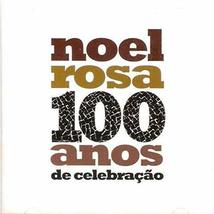 Martinho da Vila/Chico Buarque/Joao Nogueira . . . . - Noel Rosa - 100 Anos de C - £19.41 GBP