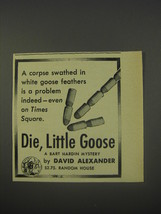 1956 Random House Book Advertisement - Die, Little Goose by David Alexander - £14.78 GBP