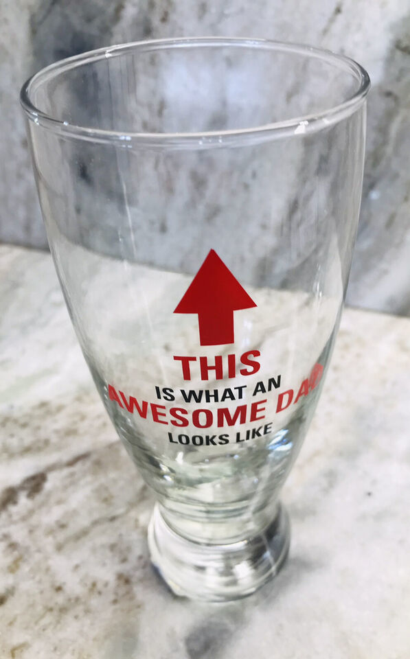 &quot;This Is What An Awesome Dad Looks Like&quot; Glass Goblet, 14.5 Oz, New-Beer - $15.72