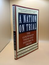 A Nation on Trial Goldhagen Thesis Finkelstein Birn SC 1998 First Edition - $16.15