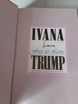 SIGNED Ivana Trump - Free To Love (Hardcover, 1993) 1st, Good+ - £10.97 GBP