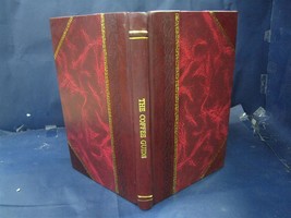 The coffee guide 1832 [Leather Bound] by R. Syers - £52.47 GBP