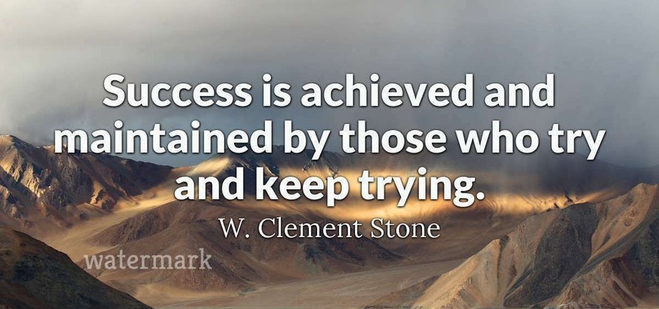 &quot;SUCESS IS ACHIEVED AND MAINTAINED BY THOSE WHO TRY AND&quot; QUOTE PUBLICITY... - $9.45