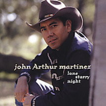 Lone Starry Night [CD] [Audio CD] John Arthur Martinez - $0.99