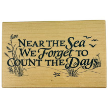 PSX Near the Sea We Forget to Count the Days Beach Rubber Stamp G-1481 New 1995 - £12.92 GBP
