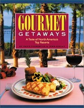 Gourmet Getaways: A Taste of North America&#39;s Top Resorts [Paperback] Per... - $5.14