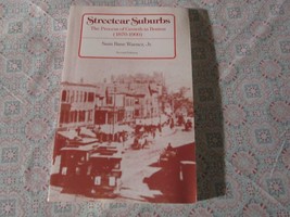 Streetcar Suburbs  The Process Of Growth In Boston  1870 - 1900   1978 - £7.44 GBP