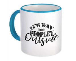 Social Distancing Too Peopley Outside : Gift Mug For Introvert Birthday Funny Sa - £12.51 GBP