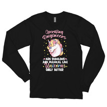 Operating engineers Are Fabulous And Magical Like Unicorns Only Better Long slee - £23.69 GBP