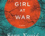 Girl at War: A Novel [Paperback] Novic, Sara - $5.89