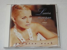 Greater Need by Lorrie Morgan CD Jul-1996 BNA Records Soldier of Love I Just Mig - £15.76 GBP