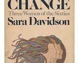 Loose change: Three women of the sixties Davidson, Sara - £2.34 GBP