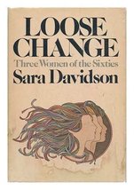 Loose change: Three women of the sixties Davidson, Sara - £2.33 GBP