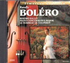 Timeless Classics: Ravel&#39;s Bolero / Ballet / Piano Concerto in G Major /... - $1.97