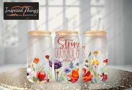 Positive 16oz Can, 16oz Glass Can Cup, Be Stronger Floral Design, Inspirational  - £14.23 GBP