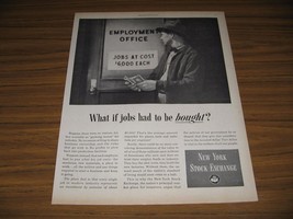 1948 Print Ad New York Stock Exchange What if Jobs Had to be Bought? - £10.95 GBP