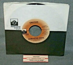 SAMANTHA SANG Emotions / When Love Is Gone 45 Private Stock Bee Gees JUK... - $9.89