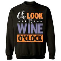Oh Look It&#39;s Wine O&#39;clock Funny Drinking - Sweatshirt - £43.91 GBP