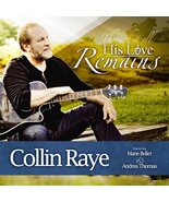 His Love Remains [Audio CD] Collin Raye - €21,20 EUR