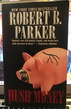Hush Money By Robert B. Parker, Paperback, Spenser Thriller - £14.99 GBP