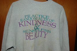 VTG FOTL Heavy Sweatshirt Practice Random Acts of Kindness Senseless Beauty XL - £13.28 GBP