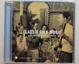 Classic Folk Music from Smithsonian Folkways (CD, 2005) - $8.90