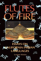 Flutes of Fire: Essays on California Indian Languages Hinton, Leanne - £5.65 GBP