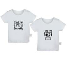 Pack of 2 Feed me Tacos tell me I&#39;m Pretty Baby Funny T-shirt Graphic Tee Tops - £15.62 GBP